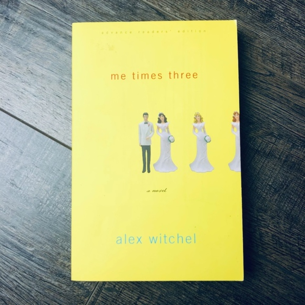 Me Times Three by Alex Witchel (ARC Uncorrected)
